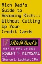 Rich Dad's Guide to Becoming Rich...Without Cutting Up Your Credit Cards - Robert T. Kiyosaki, Sharon L. Lechter