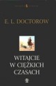 Witajcie w Ciężkich Czasach - E. L. Doctorow