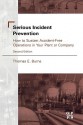 Serious Incident Prevention:: How to Sustain Accident-Free Operations in Your Plant or Company - Thomas Burns