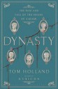 Tom Holland: Dynasty : The Rise and Fall of the House of Caesar (Hardcover); 2015 Edition - Tom Holland