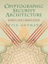 Cryptographic Security Architecture: Design and Verification - Peter Gutmann