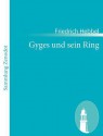 Gyges Und Sein Ring - Friedrich Hebbel