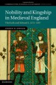 Nobility and Kingship in Medieval England: The Earls and Edward I, 1272 1307 - Andrew Spencer