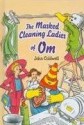 The Masked Cleaning Ladies of Om (Dingles Leveled Readers) - John Coldwell, Joseph Sharples