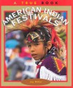 American Indian Festivals (True Books: American Indians) - Jay Miller