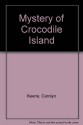 Mystery of Crocodile Island - Carolyn Keene