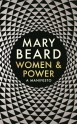 Women & Power: A Manifesto - Mary Beard