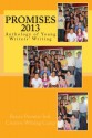 Promises 2013: Anthology of Young Writers Writing - Rena's Promise Intl. Creative Writing Camp, Simon Van Booy, Heather Dune Macadam