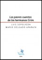 Los peores cuentos de los hermanos Grim - Luis Sepúlveda, Mario Delgado Aparaín