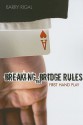 Breaking the Bridge Rules: First Hand Play - Barry Rigal