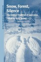 Snow, Forest, Silence: The Finnish Tradition of Semiotics - Eero Tarasti