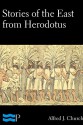 Stories of the East from Herodotus - Alfred J. Church