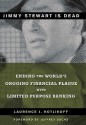 Jimmy Stewart is Dead: Saving America from its Financial Plague Before it's Too Late - Laurence J. Kotlikoff