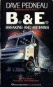 B.& E.: Breaking and Entering - Dave Pedneau