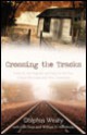 Crossing the Tracks: Hope for the Hopeless and Help for the Poor in Rural Mississippi and Your Community - Dolphus Weary, Josh Dear, William D. Hendricks