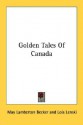 Golden Tales of Canada - May Lamberton Becker