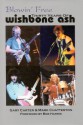 Blowin' Free: Thirty Years of Wishbone Ash - Gary Carter, Mark Chatterton