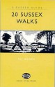 20 Sussex Walks (Sussex Guide) - Pat Bowen, John Woodcock