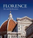 Florence: Art and Architecture - Silvestra Bietoletti, Marco Chiarini, Elena Capretti