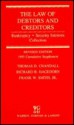 The Law Of Debtors And Creditors: Bankruptcy, Security Interests, Collection - Thomas D. Crandall, Richard B. Hagedorn, Frank W. Smith