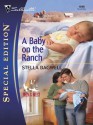 A Baby on the Ranch (Silhouette Special Edition) - Stella Bagwell