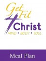 Get Fit 4 Christ Meal Plan (40 Day Meal Plan) - Lyle Johnson