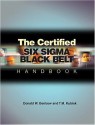 The Certified Six Sigma Black Belt Handbook - Donald W. Benbow