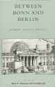 Between Bonn and Berlin: German Politics Adrift? - Mary N. Hampton, Christian Soe