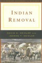 Indian Removal - David S. Heidler, Jeanne T. Heidler