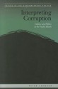 Interpreting Corruption: Culture and Politics in the Pacific Islands - Peter Larmour