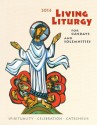 Living Liturgy�: Spirituality, Celebration, and Catechesis for Sundays and Solemnities Year A (2014) - Joyce Ann Zimmerman Cpps, Kathleen Harmon Sndden, Christopher W Conlon Sm