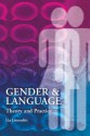 Gender and Language: Theory and Practice - Lia Litosseliti