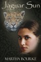 Jaguar Sun (Jaguar Sun #1) - Martha Bourke