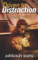 Driven to Distraction (Hollywood Heat) - Ashleigh Raine