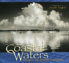 Coastal Waters: Images of North Carolina - Scott Taylor