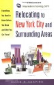 Relocating to New York City and Surrounding Areas : Everything You Need to Know Before You Move and After You Get There! - Ellen R. Shapiro