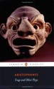 Frogs and Other Plays - Aristophanes, David B. Barrett, Shomit Dutta