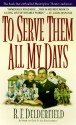 To Serve Them All My Days (Tr) - R.F. Delderfield