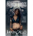 Moon Called (Mercedes Thompson, #1) - Patricia Briggs