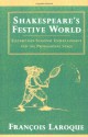 Shakespeare's Festive World: Elizbethan Seasonal Entertainment and the Professional Stage - Francois Laroque, Janet Lloyd, Keith Thomas