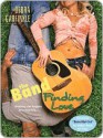 The Band: Finding Love - Debra Garfinkle