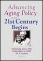 Advancing Aging Policy as the 21st Century Begins - Robert Morris, Francis G. Caro