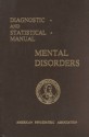 Diagnostic and Statistical Manual Mental Disorders: Original Edition - American Psychiatric Association