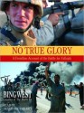 No True Glory: Fallujah and the Struggle in Iraq: A Frontline Account (Audio) - Francis J. West Jr., Dennis Boutsikaris