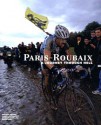 Paris-Roubaix: A Journey Through Hell - Philippe Bouvet, Pierre Callewaert, Jean-Luc Gatellier, Serge Laget, Jacques Hennaux, David Herlihy