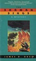 The Shaman Sings - James D. Doss