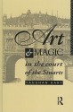 Art and Magic in the Court of the Stuarts - Vaughan Hart