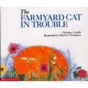 The Farmyard Cat in Trouble - Christine Anello, Sharon Thompson