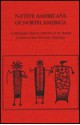 Native Americans of North America: A Bibliography Based on Collections in the Libraries of California State University, Northridge - California State University