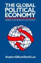 The Global Political Economy: Perspectives, Problems, and Policies - Stephen Gill, David Law